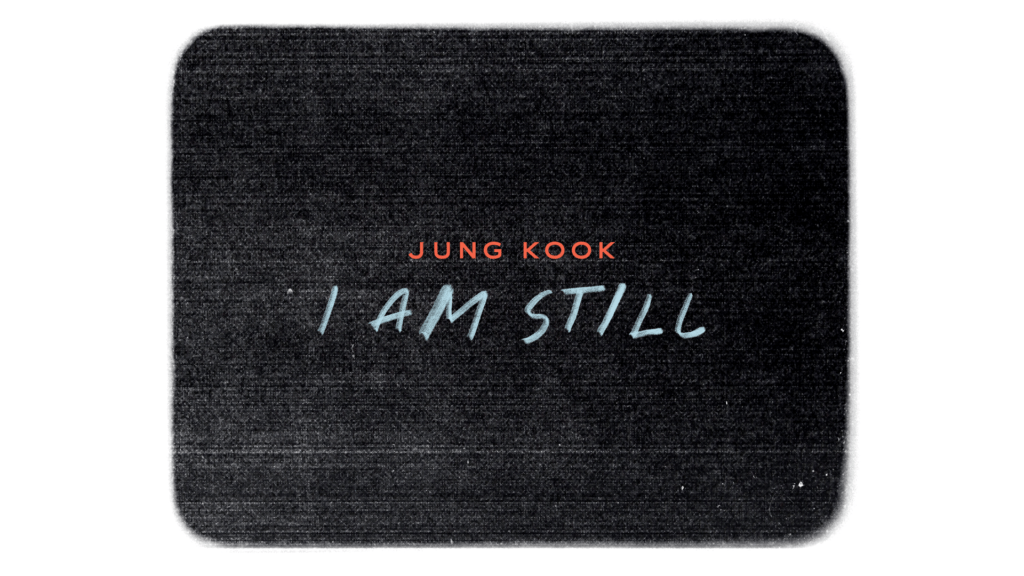 "Jung Kook: I'm Still Alive"